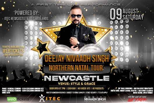 Deejay Nivaadh Singh (Northern Natal Tour) - Style & Grace, Newcastle